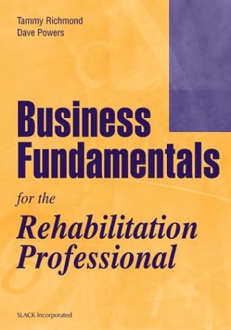 Business Fundamentals for the Rehabilitation Professional