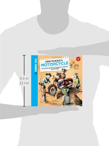 How to Build a Motorcycle: A racing adventure of mechanics, teamwork, and friendship (Technical Tales)