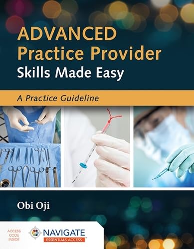 Advanced Practice Provider Skills Made Easy: A Practice Guideline