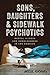 Sons, Daughters, and Sidewalk Psychotics: Mental Illness and Homelessness in Los Angeles