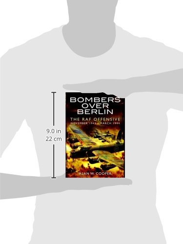 Bombers Over Berlin: The RAF Offensive November 1943 - March 1944