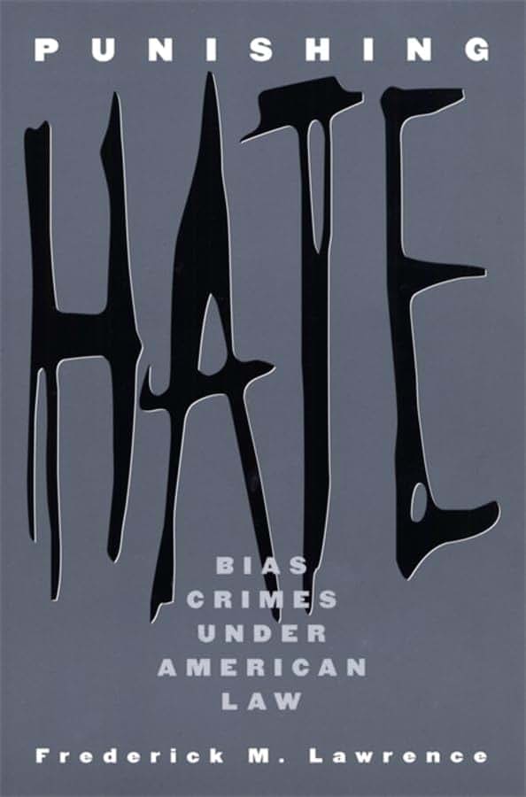 Punishing Hate: Bias Crimes under American Law