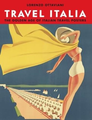 Travel Italia: The Golden Age of Italian Travel Posters by L