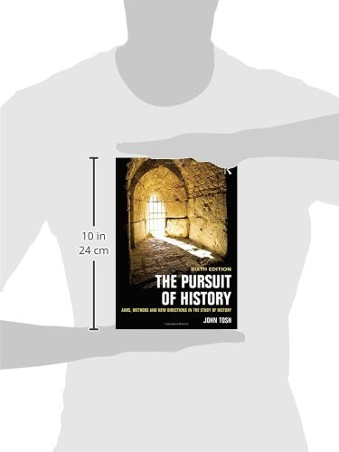 The Pursuit of History: Aims, methods and new directions in the study of history