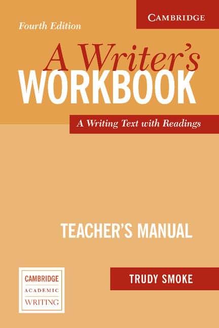 A Writer's Workbook Teacher's Manual: An Interactive Writing Text (Cambridge Academic Writing Collection)
