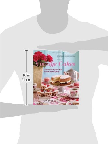Vintage Cakes: More Than 90 Heirloom Recipes for Tremendously Good Cakes — back cover