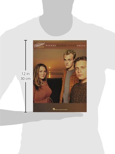 Nickel Creek: Transcribed Scores Piano, Vocal and Guitar