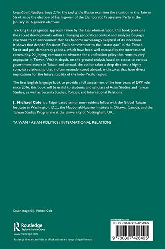 Cross-Strait Relations Since 2016: The End of the Illusion (Routledge Research on Taiwan Series)