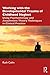 Working with the Developmental Trauma of Childhood Neglect: Using Psychotherapy and Attachment Theory Techniques in Clinical Practice