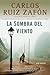 La sombra del viento / Shadow of the Wind (El cementerio de los libros olvidados) (Spanish Edition)