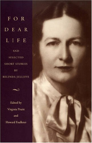 For Dear Life: And Selected Short Stories
