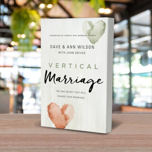 Vertical Marriage: The One Secret That Will Change Your Marriage