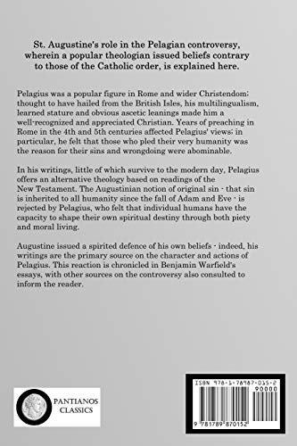 Augustine and the Pelagian Controversy: The Doctrines and Theology of Pelagius in the Early Christian Church