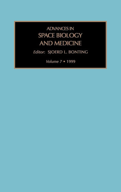 Advances in Space Biology and Medicine (Volume 7)