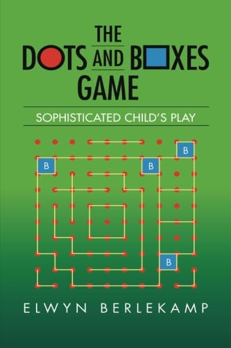 The Dots and Boxes Game (AK Peters/CRC Recreational Mathematics Series)