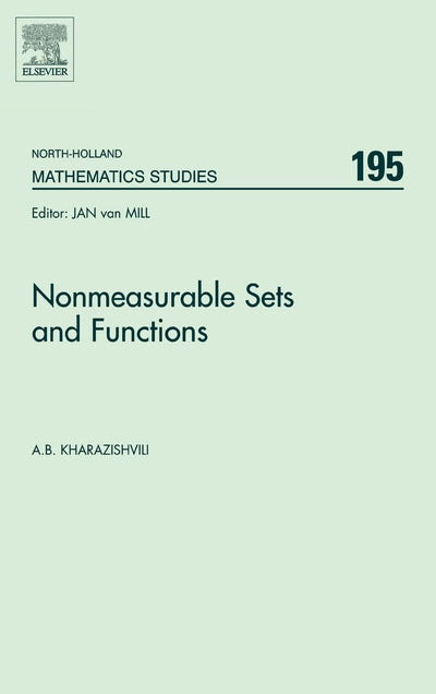 Nonmeasurable Sets and Functions (Volume 195) (North-Holland Mathematics Studies, Volume 195)