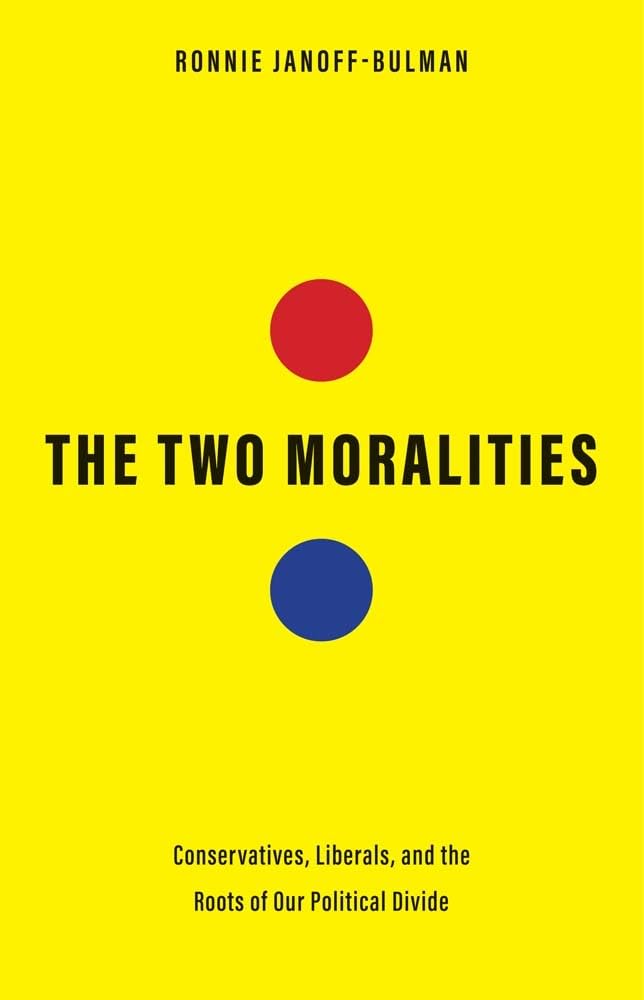 The Two Moralities: Conservatives, Liberals, and the Roots of Our Political Divide