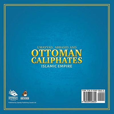 Umayyad, Abbasid and Ottoman Caliphates - Islamic Empire: Characteristics of Early Societies Grade 4