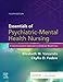 Essentials of Psychiatric Mental Health Nursing: A Communication Approach to Evidence-Based Care