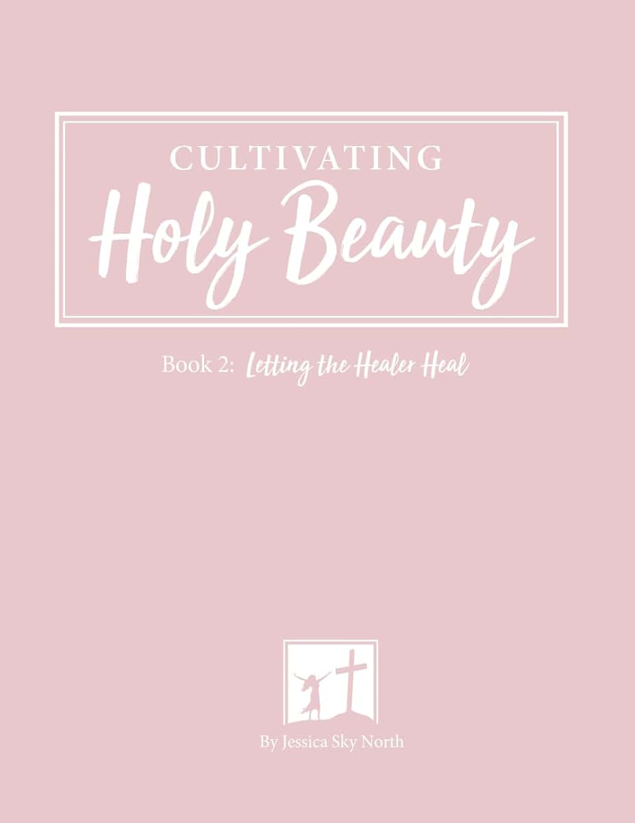 Letting the Healer Heal: Cultivating Holy Beauty