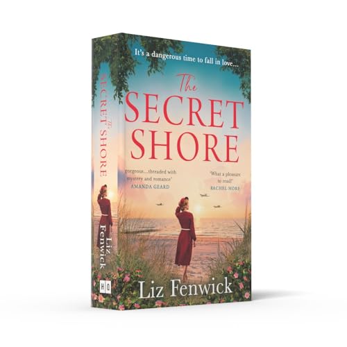 The Secret Shore: The new World War 2 historical fiction romance from the author of The River Between Us, perfect for summer 2024!