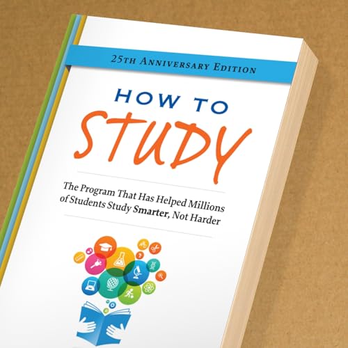 How to Study, 25th Anniversary Edition (Ron Fry's How to Study Program)
