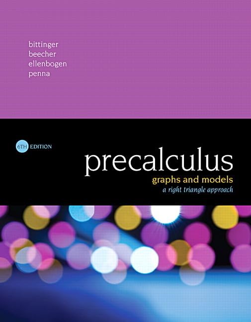 Precalculus: Graphs and Models, A Right Triangle Approach, 6th Edition