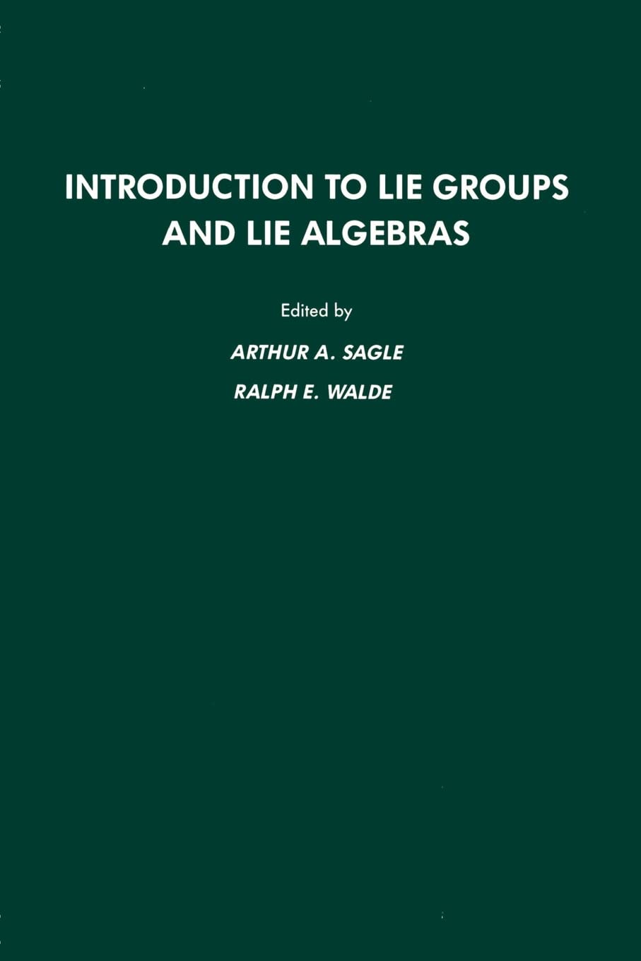 Introduction to Lie Groups and Lie Algebra, 51 (Pure & Applied Mathematics)