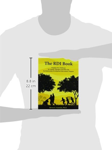 The RDI Book: Forging New Pathways for Autism, Asperger's and PDD with the Relationship Development Intervention Program