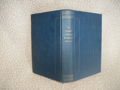 The Spanish American revolutions, 1808-1826 (Revolutions in the modern world)