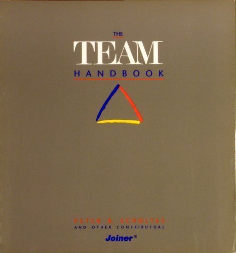 The Team Handbook: How to Use Teams to Improve Quality
