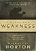 A Place for Weakness: Preparing Yourself for Suffering