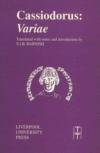 Cassiodorus: Variae (Translated Texts for Historians LUP) (Volume 12)