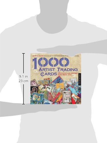 1,000 Artist Trading Cards: Innovative and Inspired Mixed Media ATCs