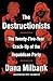 The Destructionists: The Twenty-Five Year Crack-Up of the Republican Party
