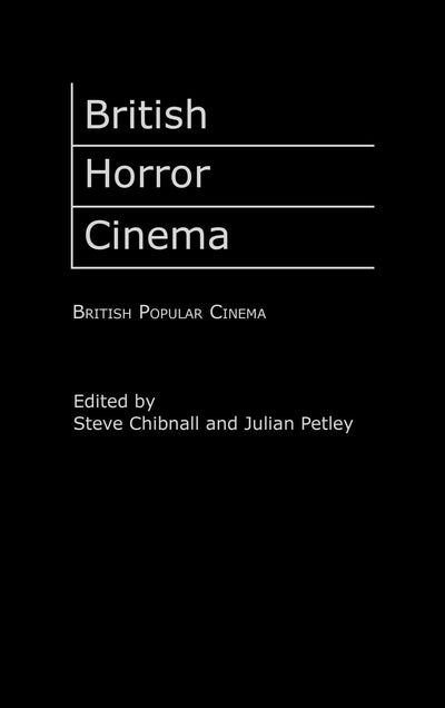 British Horror Cinema (British Popular Cinema)