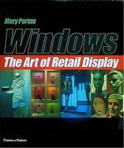 Windows: The Art of Retail Display by Portas, Mary