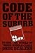 Code of the Suburb: Inside the World of Young Middle-Class Drug Dealers (Fieldwork Encounters and Discoveries)