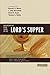 Understanding Four Views on the Lord's Supper (Counterpoints: Church Life)
