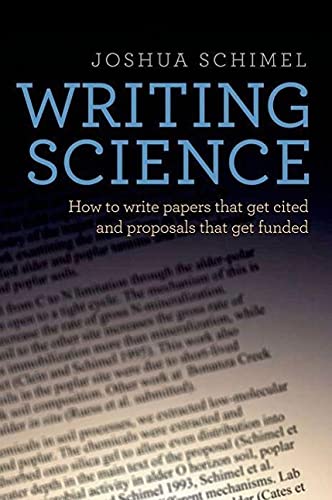Writing Science: How to Write Papers That Get Cited and Proposals That Get Funded