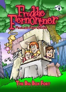 The Big Box Fort (Freddie Fernortner Fearless First Grader)