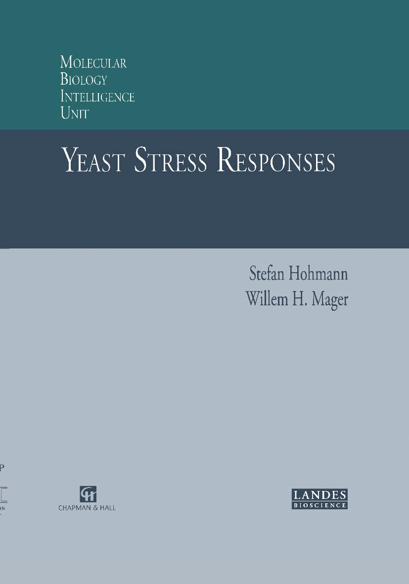 Yeast Stress Responses (Molecular Biology Intelligence Unit Series)