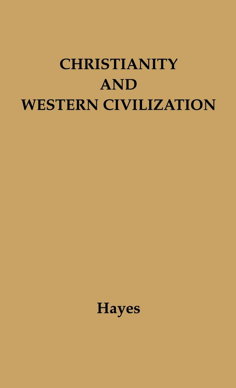 Christianity and Western Civilization: