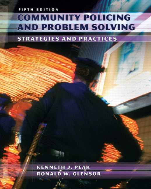 Community Policing and Problem Solving: Strategies and Pract