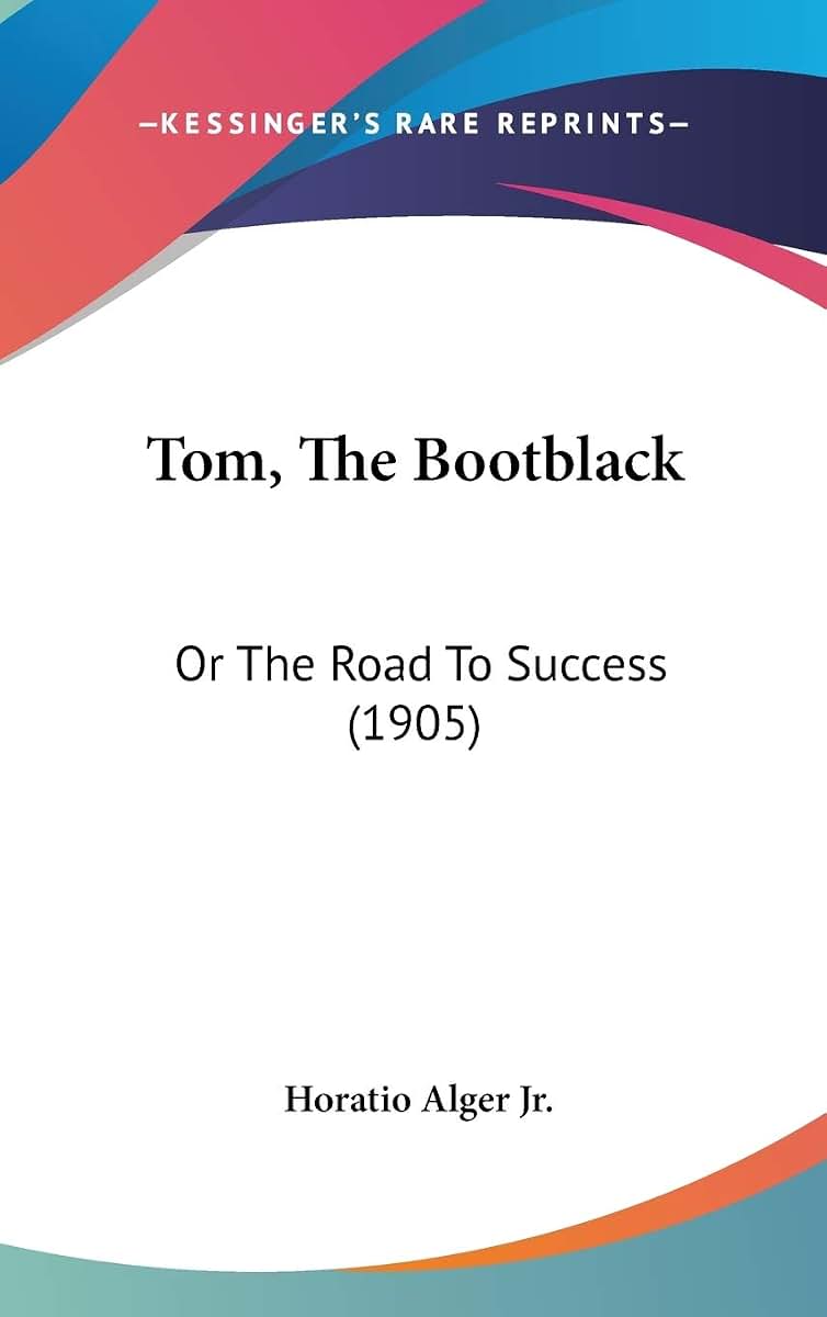 Tom, The Bootblack: Or The Road To Success (1905)