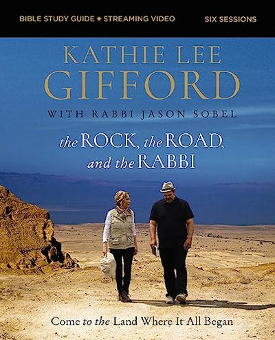 The Rock, the Road, and the Rabbi Bible Study Guide plus Streaming Video, Updated Edition: Come to the Land Where It All Began