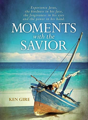 Moments with the Savior: Experience Jesus, His Kindness, Forgiveness, and Power (A Devotional Life of Christ) – The Perfect Mother’s Day Gift for Christian Moms