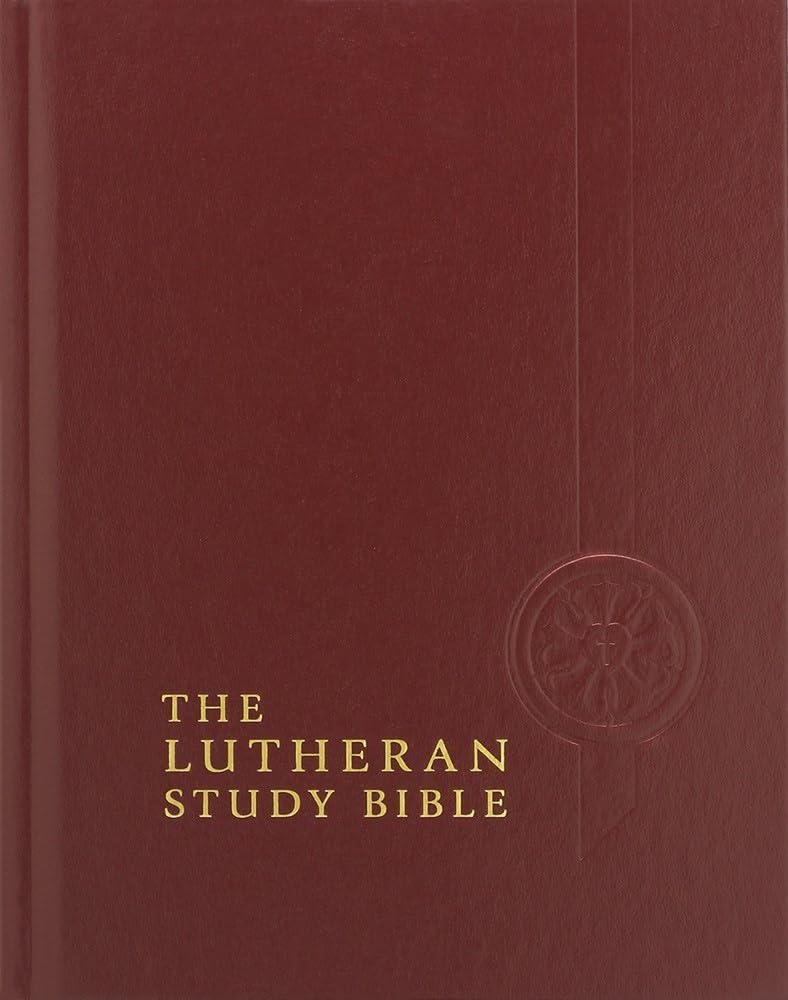 The Lutheran Study Bible: English Standard Version
