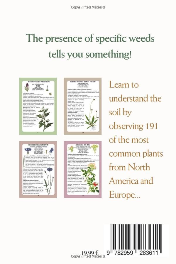 What Do Weeds Tell about the Soil?: Observe 191 Wild Plants, Decode Soil Science, Improve your Gardening