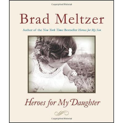 Heroes for My Daughter by Meltzer, Brad